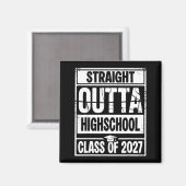 Straight outta highschool graduation class of 2027 マグネット (正面/裏面)