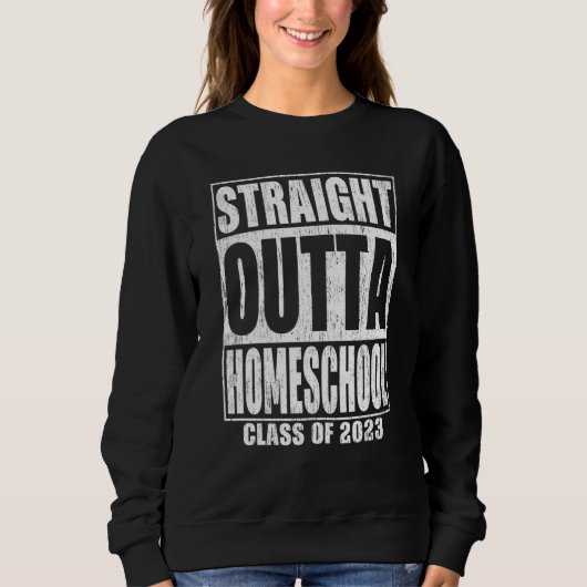 Straight Outta Homeschool Graduation 2023 School スウェットシャツ (正面)