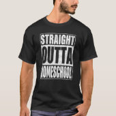 Straight Outta Homeschool School Graduation Tシャツ (正面)