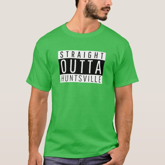 Straight Outta Huntsville Tシャツ (正面)