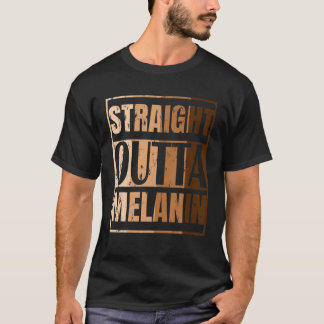 Straight Outta Melanin Black Live Matter History M Tシャツ
