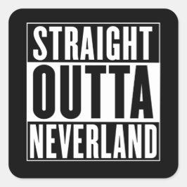 Straight Outta Neverland スクエアシール