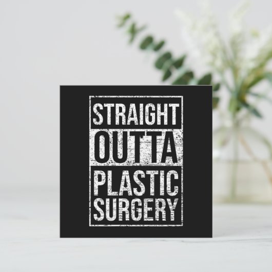 Straight Outta Plastic Surgery Cosmetic Surgeon Gi 招待状 (スタンド正面)