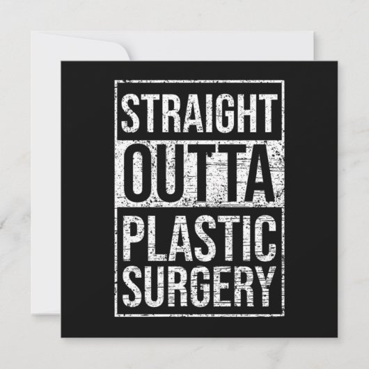Straight Outta Plastic Surgery Cosmetic Surgeon Gi 招待状 (正面)