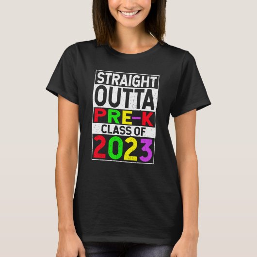 Straight Outta Pre k School 2023 Graduation Tシャツ (正面)