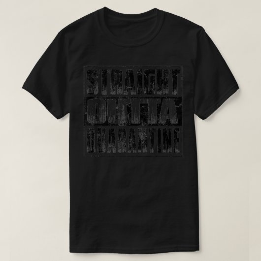 Straight Outta Quarantine Social Distancing Tシャツ (デザイン正面)
