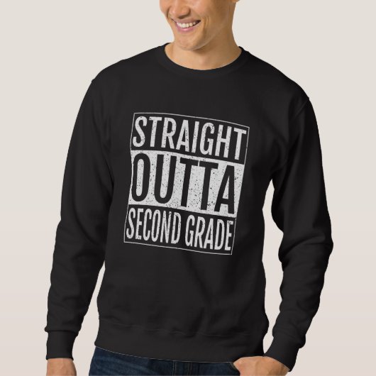 Straight Outta Second Grade Graduation  2nd Grade スウェットシャツ (正面)