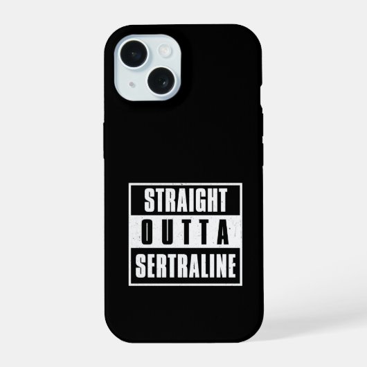 Straight Outta Sertraline iPhone 15ケース (裏面)