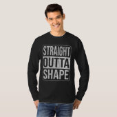 STRAIGHT OUTTA SHAPE OUT OF SHAPE DIET EXERCISE FI Tシャツ (正面フル)