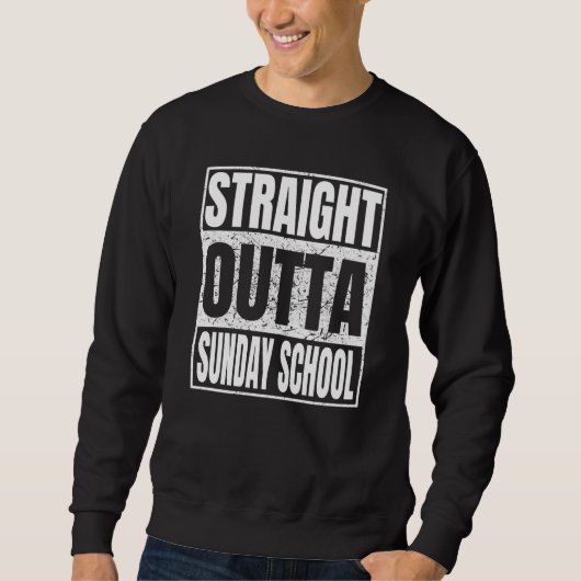Straight Outta Sunday School Graduation Class Scho スウェットシャツ (正面)