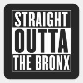 Straight Outta The Bronx スクエアシール (正面)
