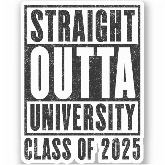 Straight Outta University 2025バージョ動揺してン シール (正面)