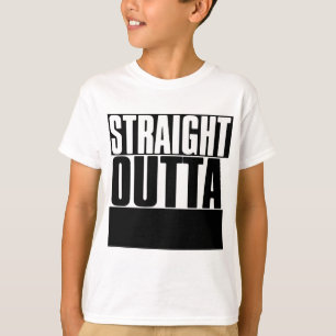 STRAIGHT OUTTA "YOUR TEXT"カスタム Tシャツ