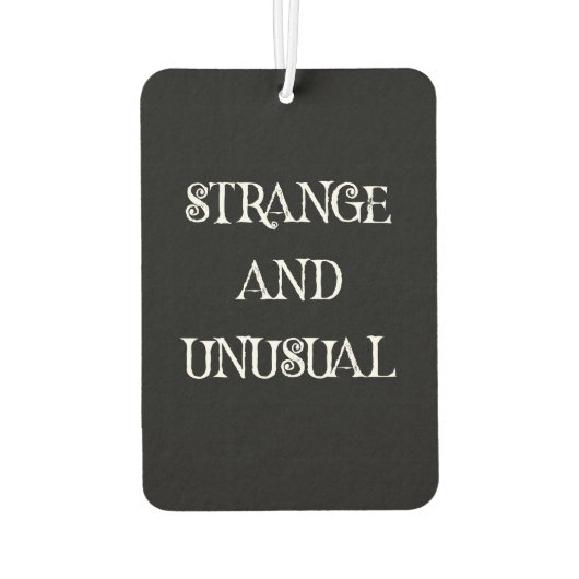Strange and Unusual Gothic Quote Design カーエアーフレッシュナー (裏面)