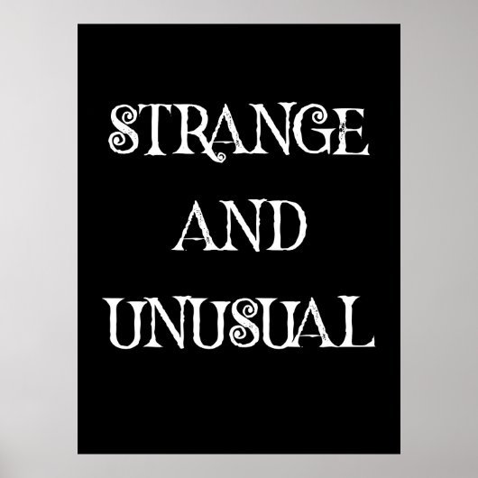 Strange and Unusual Gothic Quote Design ポスター (正面)