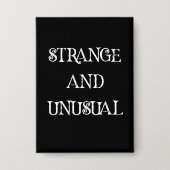 Strange and Unusual Gothic Quote Design 缶バッジ (正面)
