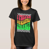 Strange Weird Friends Humorous Odd Checkerboard Re Tシャツ (正面)