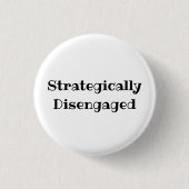 Strategically Disengaged Funny Office Pin Button 缶バッジ (正面)