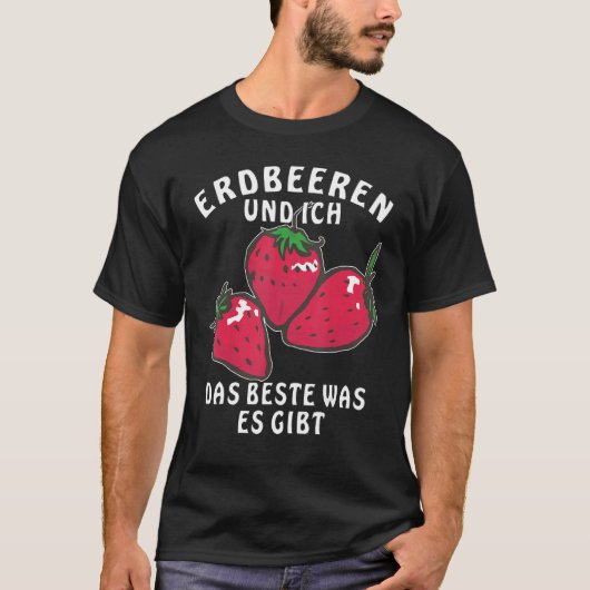 Strawberries and Ich das beste What es Gives Berry Tシャツ (正面)