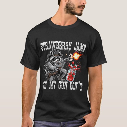 Strawberry Jams But My Gun Don't Funny Cowboy Racc Tシャツ (正面)