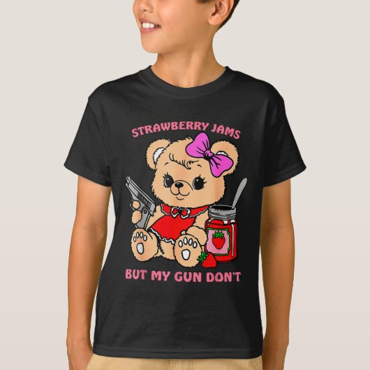Strawberry Jams But My Gun Don't Funny Teddy Bear  Tシャツ (正面)