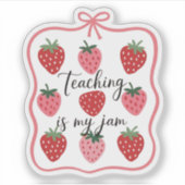Strawberry Lover Teacher Teaching is My Jam  シール (正面)