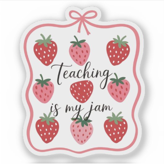 Strawberry Lover Teacher Teaching is My Jam  シール (正面)