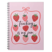 Strawberry Lover Teacher Teaching is My Jam  ノートブック (正面)
