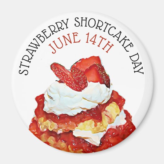 Strawberry Shortcake Day June 14th Holiday magnet マグネット (正面)