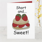 Strawberry Shortcake Short and Sweet Funny Quote カード (黄色い花)