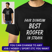 Strayaの最高のFair Dinkum Roofer Tシャツ