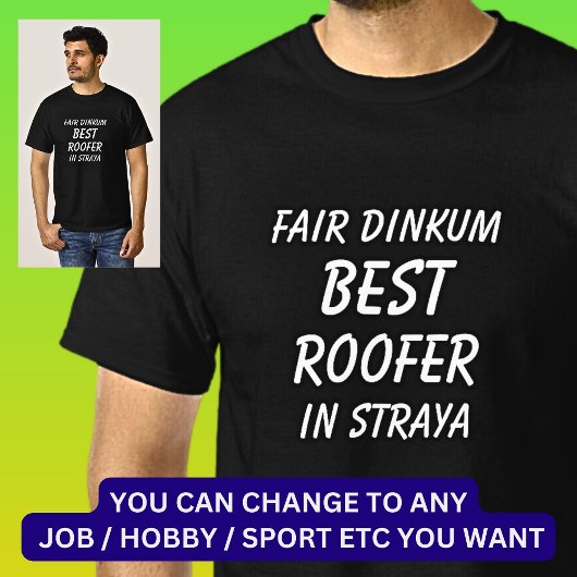 Strayaの最高のFair Dinkum Roofer Tシャツ