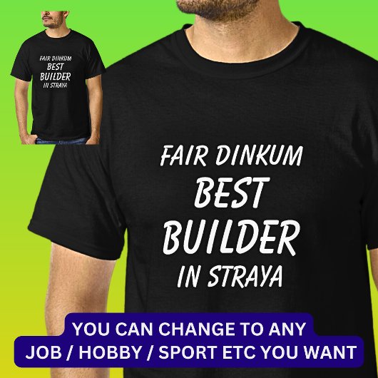 StrayaのFair Dinkum 最高の BUILDER Tシャツ