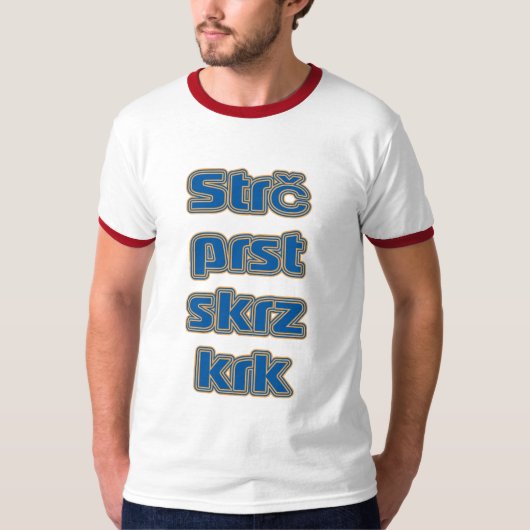 Strčのprstのskrzのkrk (チェコのスロバキアの舌より手) tシャツ (正面)