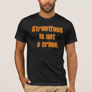 Streetfoodは罪ではないです Tシャツ