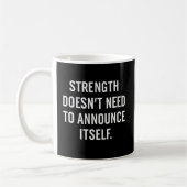 Strength Doesn’t Need to Announce Itself コーヒーマグカップ (左)