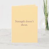 Strength Doesn’t Shout – Folded Greeting Card カード (正面)