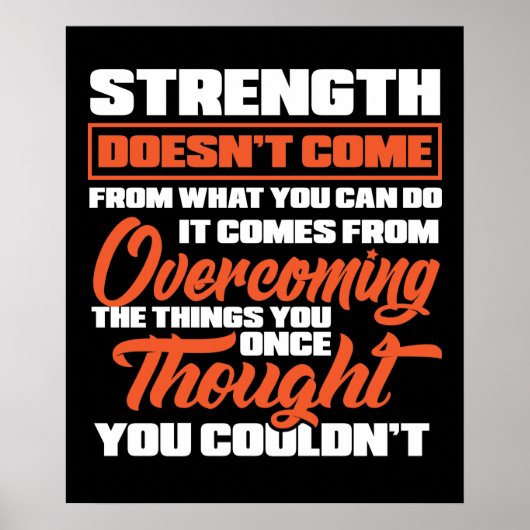 Strength Doesn't come From What You Can Do It Come ポスター (正面)