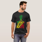 Strength Of Our Roots T-Shirt African American His Tシャツ (正面フル)