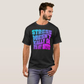 Stress doesn't really going with my outfit humor q tシャツ (正面フル)