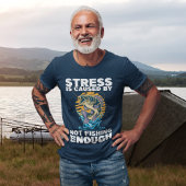 Stress is Caused by Not Fishing Enough Fishing Tシャツ