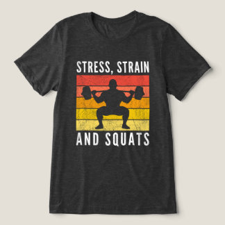 Stress Strain and Squats Tee, Funny Engineer Gym トライブレンドＴシャツ