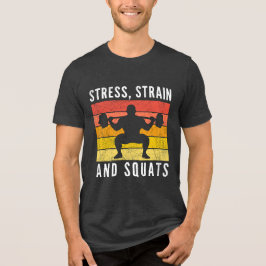 Stress Strain and Squats Tee, Funny Engineer Gym トライブレンドTシャツ
