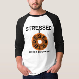 stressedデザートです tシャツ