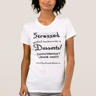 stressed後方に綴りました tシャツ