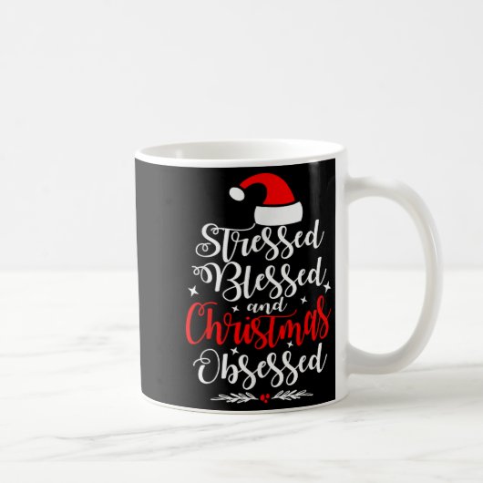 Stressed Blessed And Christmas Obsessed Fun Xmas S コーヒーマグカップ (右)