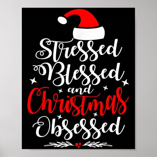 Stressed Blessed And Christmas Obsessed Fun Xmas S ポスター (正面)