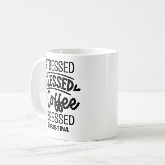 Stressed, Blessed, Coffee Obsessed Sarcastic Gift コーヒーマグカップ (正面左)
