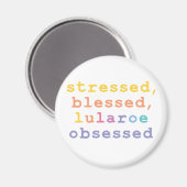 Stressed, blessed, Lularoe obsessed マグネット (正面/裏面)