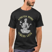 Stretch More Stress Less Tシャツ (正面)